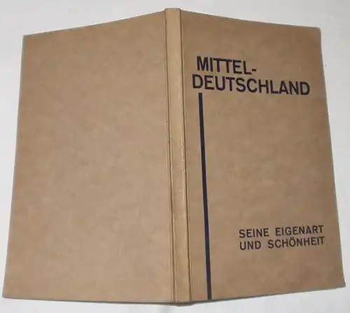 Mitteldeutschland - Seine Eigenart und Schönheit