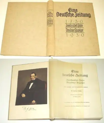 Eine deutsche Zeitung 1730-1930 Zweihundert Jahre Dresdner Anzeiger - Eine zeitungs- und kulturgeschichtliche Festschrif