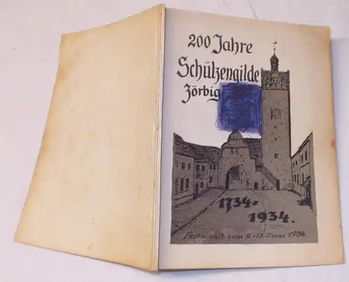 200 Jahre Schützengilde Zörbig 1734-1934