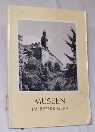 Museen im Bezirk Gera