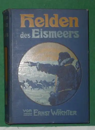 Helden des Eismeers - Nord- und Südpolfahrten