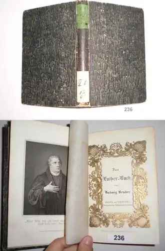 Das Luther-Buch. - Ein Liederkranz, dem deutschen Glaubenshelden gewunden