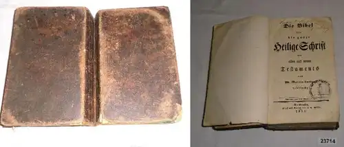 La Bible ou la Sainte Bibles de l'Ancien et Nouveau Testament selon la traduction du Dr Martin Luther