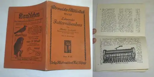 Lehrmeister-Bibliothek Nr. 154 - Lohnender Futterrübenbau