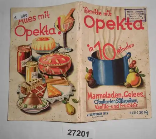 Bereite mit Opekta in 10 Minuten Marmeladen, Gelees, Obsttorten, Süßspeisen, Vanille und Fruchteis - Rezeptbuch No. 7