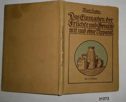 L'incorporation des fruits et légumes dans la maison avec et sans appareil, ainsi que la préparation des jus de fruits, gelées, confitures