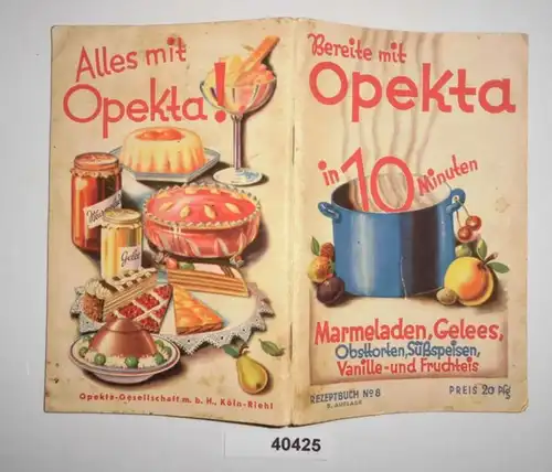 Préparez-vous avec Opekta en 10 minutes confitures, gelées, tartes, sucreries, vanille et glace aux fruits - Livre de recette No. 8