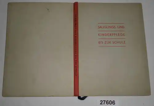 Grundlagen der Säuglings- und Kinderpflege bis zur Schule