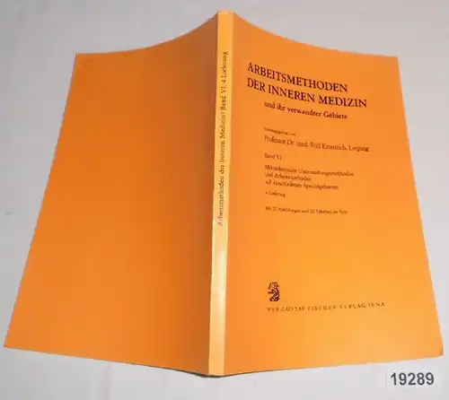 Méthodes de travail de la médecine interne et de ses domaines connexes, volume VI: Méthodes et travaux microscopiques