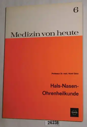 Hals- Nasen- Ohrenheilkunde - Medizin von heute 6