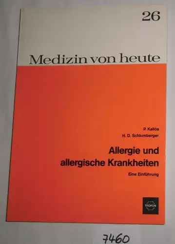 Allergie und Allergische Krankheiten. Eine Einführung - Medizin von heute 26