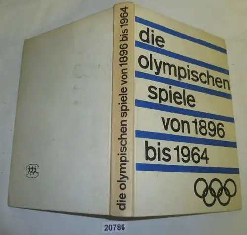 Die Olympischen Spiele von 1896 bis 1964