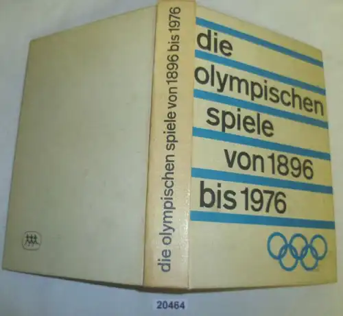 Die Olympischen Spiele von 1896 bis 1976