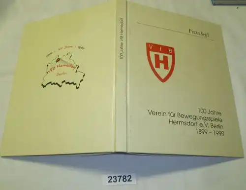Festschrift 100 ans Association pour les Jeux de Mouvement Hermsdorf e.V. Berlin 1899-1999