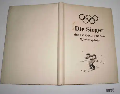 Die Sieger der IV. Olympischen Winterspiele - Der Kampf um die Goldmedaillen von Garmisch-Partenkirchen 1936