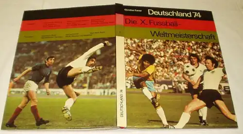 Deutschland 74 Die X. Fussball-Weltmeisterschaft - Band 1