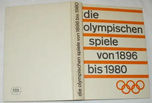 Die Olympischen Spiele von 1896 bis 1980