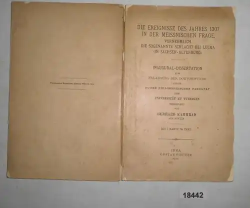 Die Ereignisse des Jahres 1307 in der Meissnischen Frage, vornehmlich die sogenannte Schlacht bei Lucka (in Sachsen-Alte