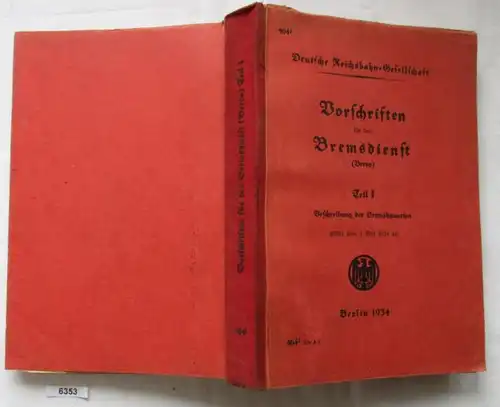 Vorschriften für den Bremsdienst - Teil I: Beschreibung der Bremsbauarten, Gültig vom 1. Mai 1934 an