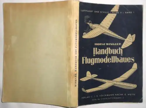 Handbuch des Flugmodellbaues - Luftfahrt und Schule Reihe II, Band 1