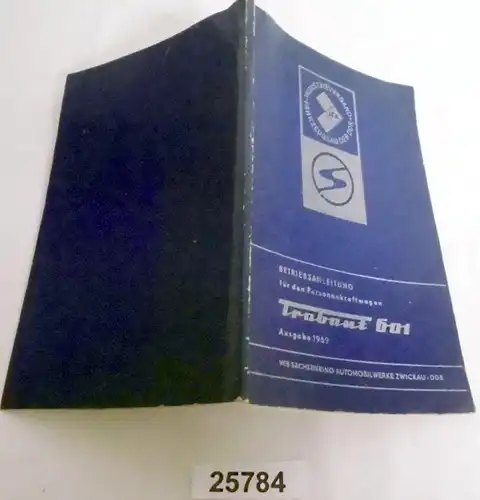 Betriebsanleitung für den Personenkraftwagen Trabant 601 - Limousine und Universal, 601 Standard, 601 S und 601 de Luxe