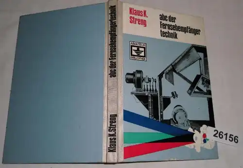 ABC der Fernsehempfängertechnik (Amateur Bibliothek)