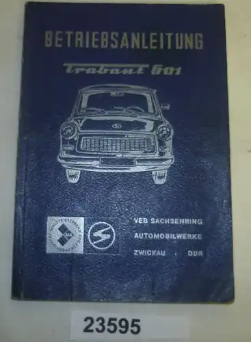 Manuel d'utilisation des voitures particulières Trabant 601 - Limousine et Universal 601, standard, 601. S et 60.1 de Luxe