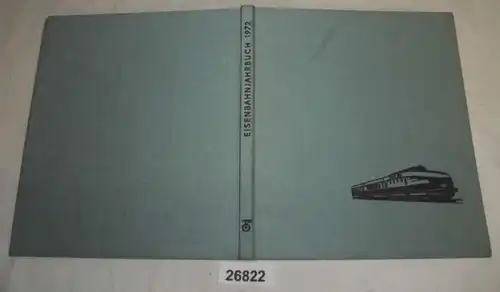 Eisenbahn-Jahrbuch 1972 - Ein internationaler Überblick