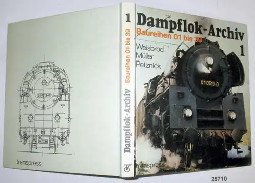 Dampflok-Archiv 1 - Baureihen 01 bis 39