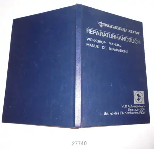 Reparaturhandbuch für den Personenkraftwagen Typ Wartburg 353W (Die Instandsetzung in der Werkstatt - Sonderwerkzeuge -
