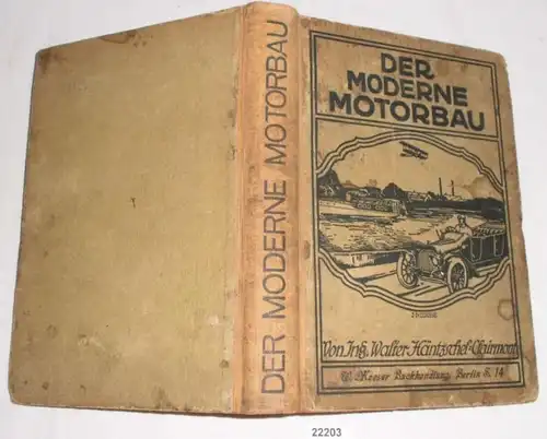 Der moderne Motorbau 1. Teil:  Motor-Fahrzeuge