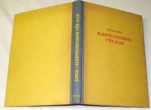 Elektrotechnik für Alle, Eine volkstümliche Darstellung unseres Wissens von der Elektrizität