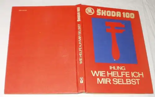 Wie helfe ich mir selbst - Skoda 100