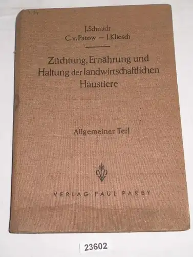 Züchtung, Ernährung und Haltung der landwirtschaftlichen Haustiere - Allgemeiner Teil