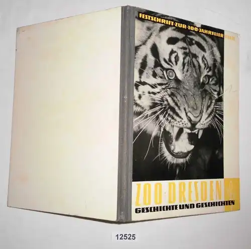 Zoo Dresden - Geschichte und Geschichten vom Dresdner Zoo - 1. Teil der Festschrift zum 100Jahrfeier 1961