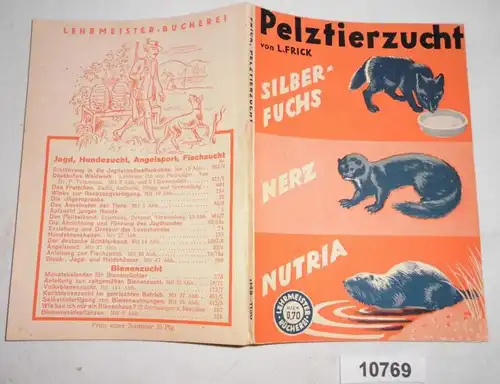 Pelztierzucht Silberfuchs - Nerz - Nutria (Lehrmeister-Bücherei Nr. 1149-1150)