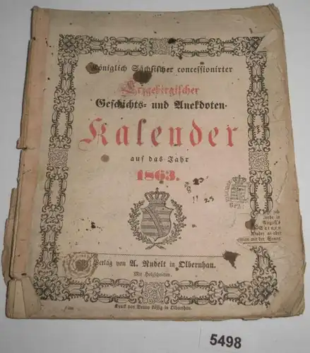 Königlich Sächsischer concessionirter Erzgebirgischer Geschichts- und Anekdoten-Kalender auf das Jahr 1863