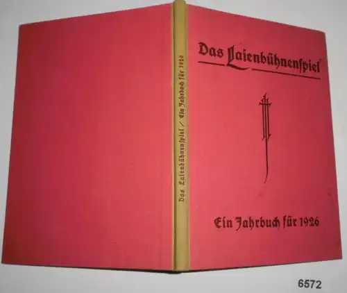Das Laienbühnenspiel - Ein Jahrbuch für 1926