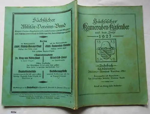 Sächsischer Kameraden-Kalender auf das Jahr 1927 - Jahrbuch des Sächsischen Militär-Vereins-Bundes (E.V.)