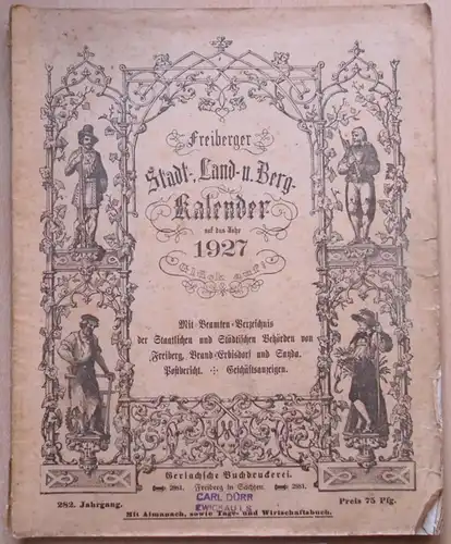 Freiberger Stadt-, Land- u. Berg-Kalender auf das Jahr 1927