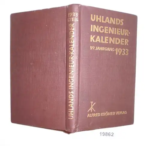 Uhlands Ingenieur-Kalender 59. Jahrgang 1933, 1. Teil: Taschenbuch (begründet von Wilhelm Heinrich Uhland)