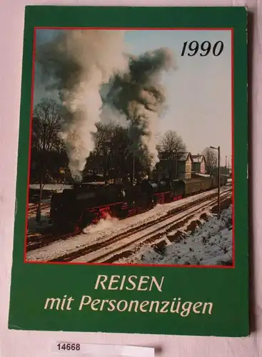 Reisen mit Personenzügen - 1990 Kalender