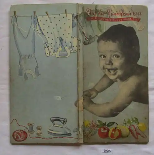 Buch der Hausfrau 1941 - Hausfrauenzeit, kostbare Zeit