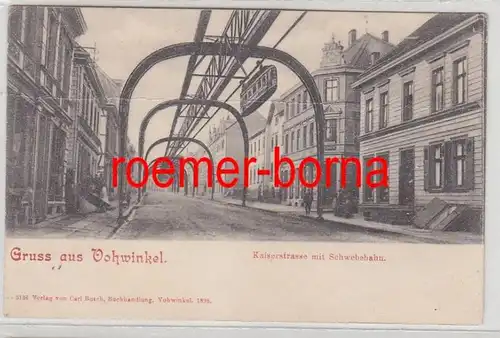 79077 Ak Gruß aus Vohwinkel Kaiserstrasse mit Schwebebahn um 1900