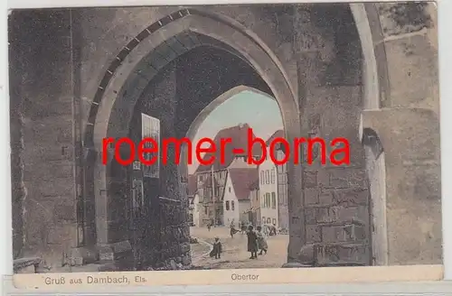 61802 Feldpost Ak Gruß aus Dambach Elsass Obertor 1916