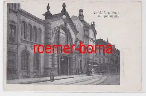 81556 Ak Krefeld Friedrichstraße avec Markthalle 1909