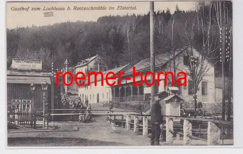 82289 Ak Gasthof zum Lochhaus b. Rentzschmühle im Elstertal um 1920