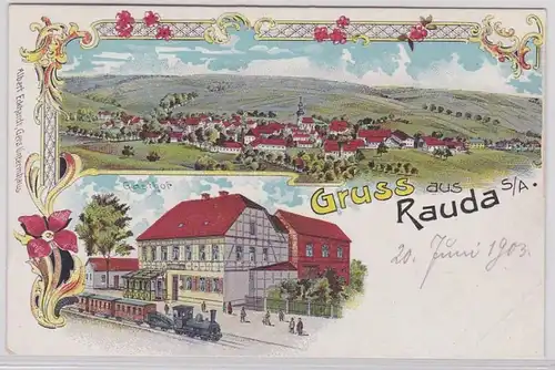 99828 Ak Lithographie Gruß aus Rauda S.-A. Gasthof mit Eisenbahn davor um 1900