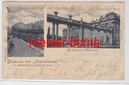 86134 Ak Gruss aus dem 'Franciskaner' am Stadtbahnhof Friedrichstr. Berlin 1901