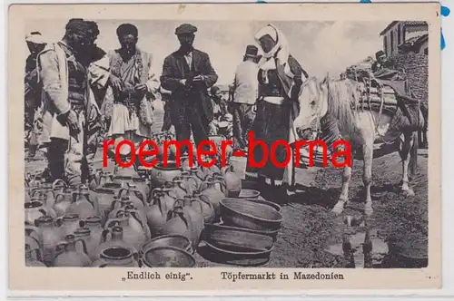 85995 Ak Töpfermarkt in Mazedonien 'Endlich einig' um 1920